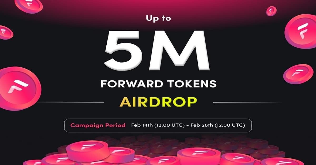 Forward จัดแคมเปญ Airdrop  แจกมากถึง 5,000,000 โทเค็น!