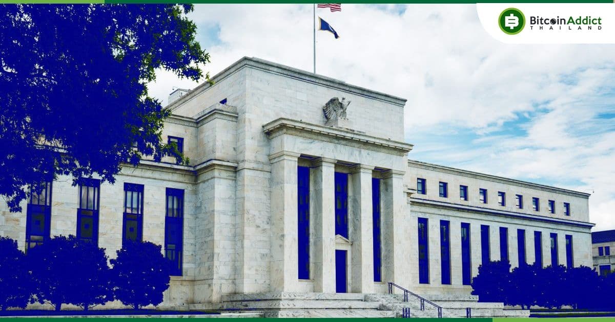 เฟด เพิ่มการกำกับดูแลธนาคารที่เกี่ยวข้องกับ Crypto และ Stablecoin เพื่อลดความเสี่ยงที่อาจกระทบความมั่นคงของธนาคาร