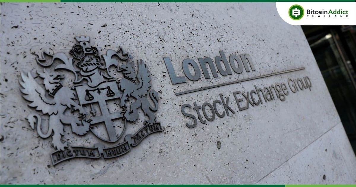 ตลาดหลักทรัพย์ลอนดอน (LSE) เสนอแผนการเปิดตัวตลาดซื้อขายสินทรัพย์ดั้งเดิมโดยใช้บล็อกเชน