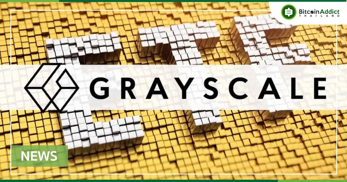 Grayscale ยักษ์ใหญ่ด้านการลงทุน Crypto ประกาศเปิดตัว ETF ในยุโรป