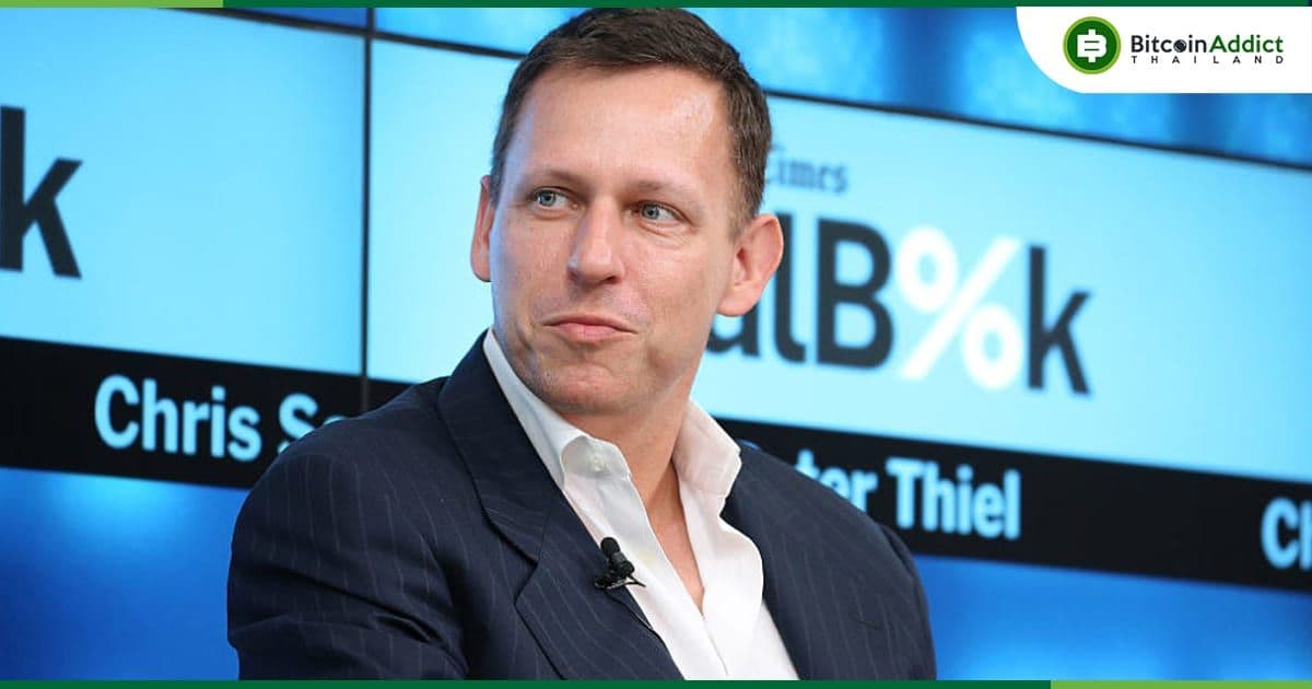 Founders Fund ของ Peter Thiel ลงทุน 200 ล้านดอลลาร์ใน Bitcoin และ Ether เมื่อปีที่แล้ว