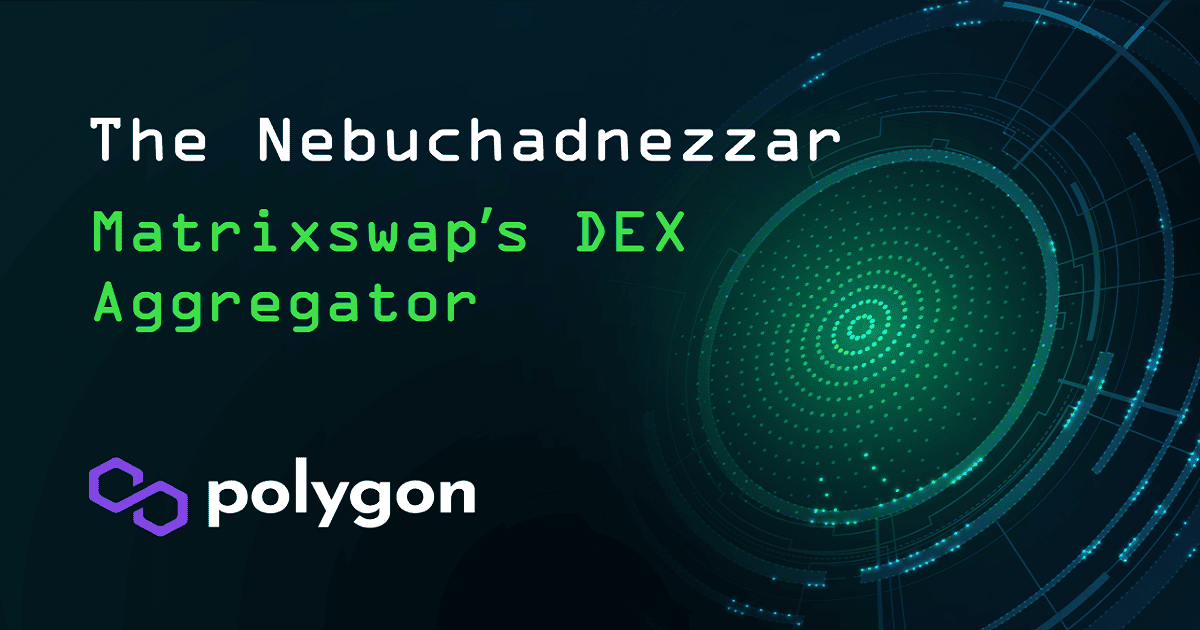 Matrixswap ได้รับทุนเพื่อสร้าง DEX Aggregator บน Polygon ($MATIC)