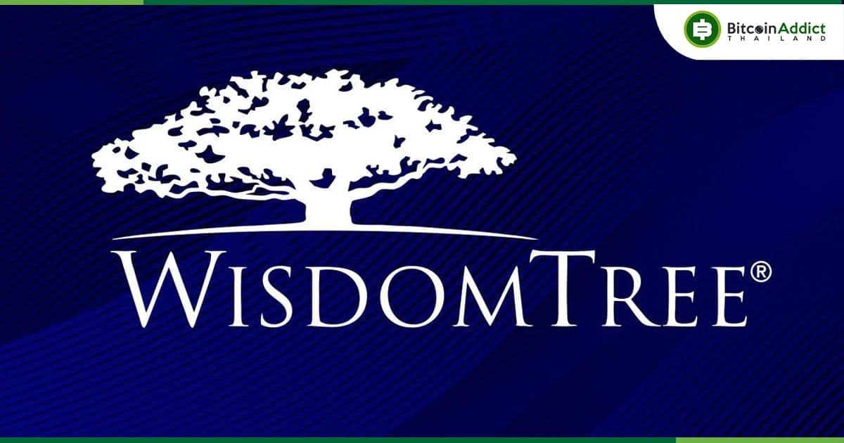 WisdomTree ได้ใบอนุญาตจากนิวยอร์ก ช่วยให้สามารถเสนอบริการ Crypto Custody, ออก Stablecoin และบริการจัดการทุนสำรองได้