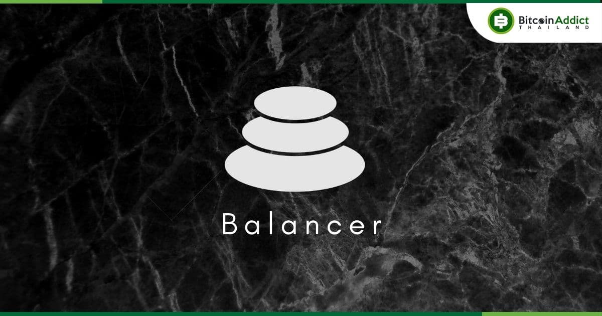Balancer โครงการ DeFi ถูกโจมตีช่องโหว่ เสียหาย 31 ล้านบาท