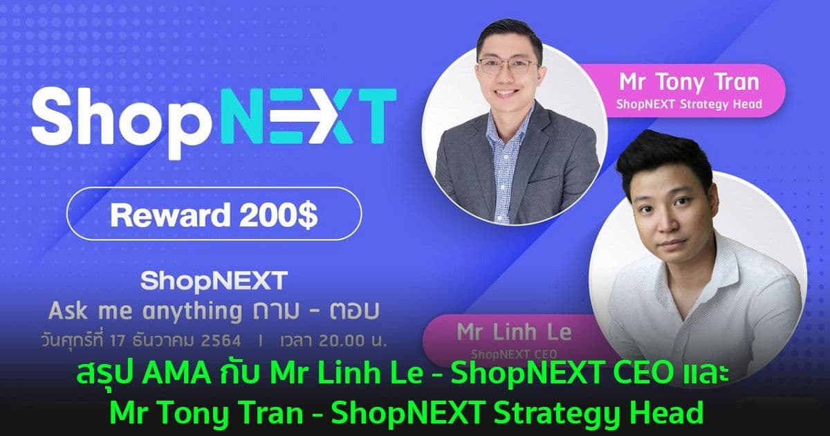 สรุป AMA กับ Mr Linh Le - ShopNEXT CEO และ Mr Tony Tran - ShopNEXT Strategy Head