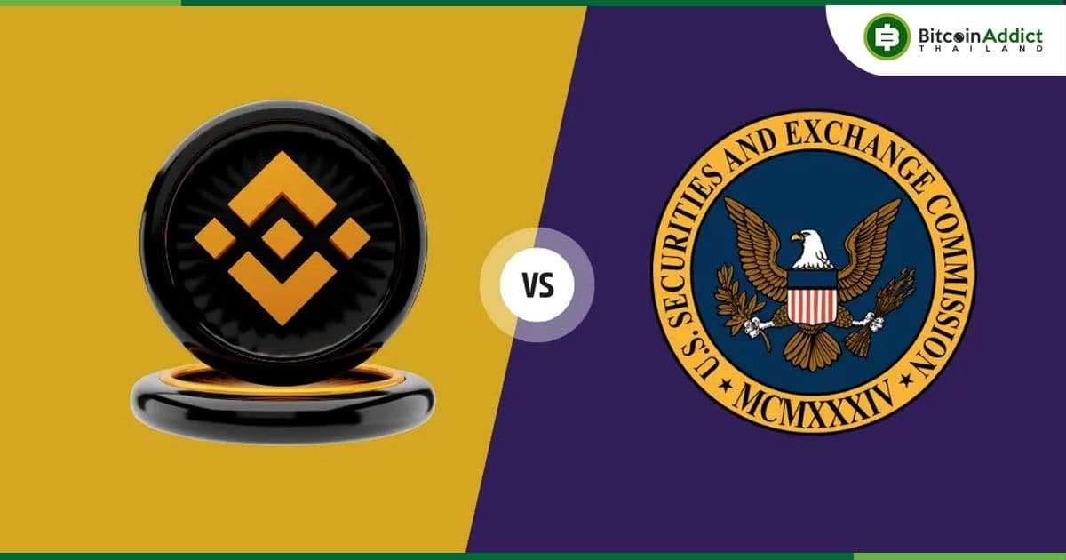 ผู้พิพากษาในคดี SEC vs Binance เปิดรับฟังข้อโต้แย้งจากฝ่ายจำเลยว่า Crypto เป็นหลักทรัพย์หรือไม่