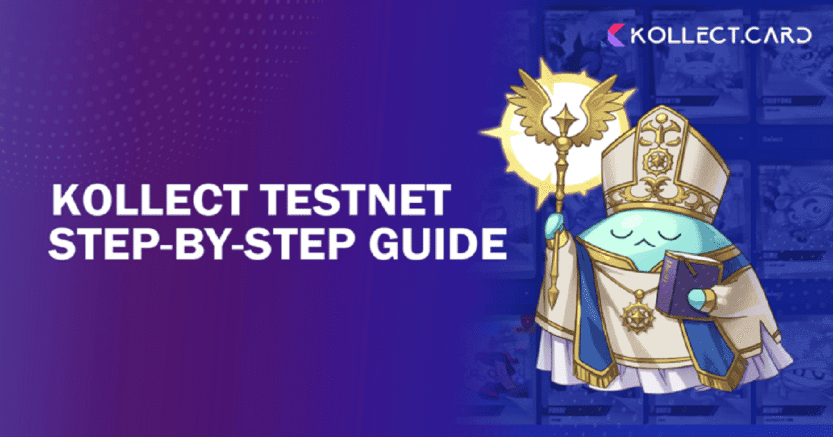 คู่มือการใช้งาน Testnet ของ Kollect แบบละเอียด