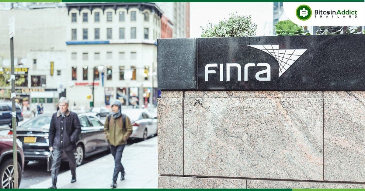 FINRA กล่าวว่า 70% ของการโฆษณา Crypto ที่ตรวจสอบนั้นละเมิดกฎ , เกินจริง , หรือทำให้เข้าใจผิด