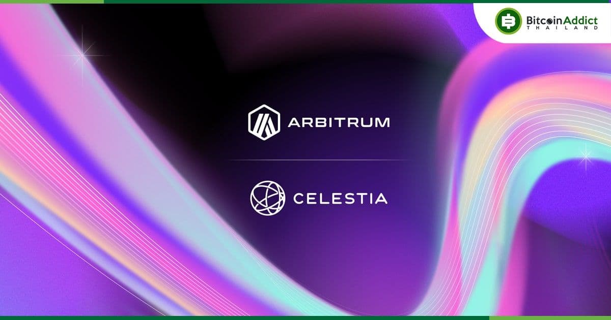Celestia เปิดตัวโซลูชัน Blobstream สำหรับระบบนิเวศ Arbitrum