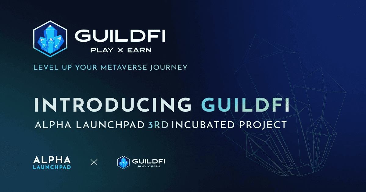 Alpha Launchpad เปิดตัวโครงการที่ 3 : GuildFi