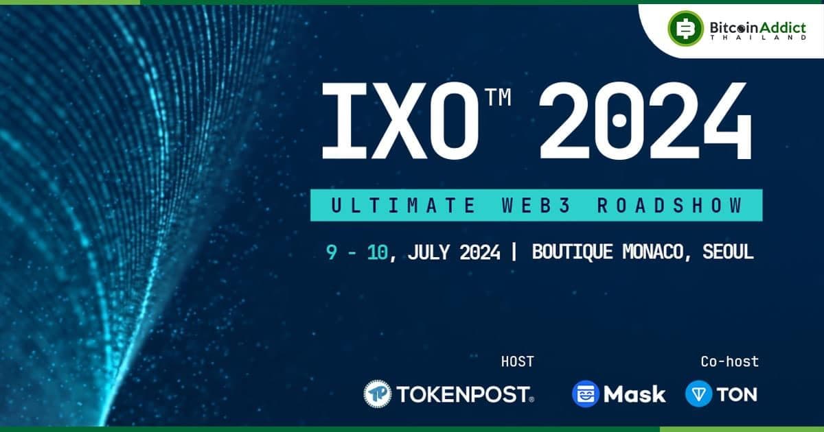 TokenPost เพิ่มความร้อนแรงให้กับ 'Crypto Fever' ด้วย Global Web3 Roadshow 'IXO™ 2024: Embrace the Future'