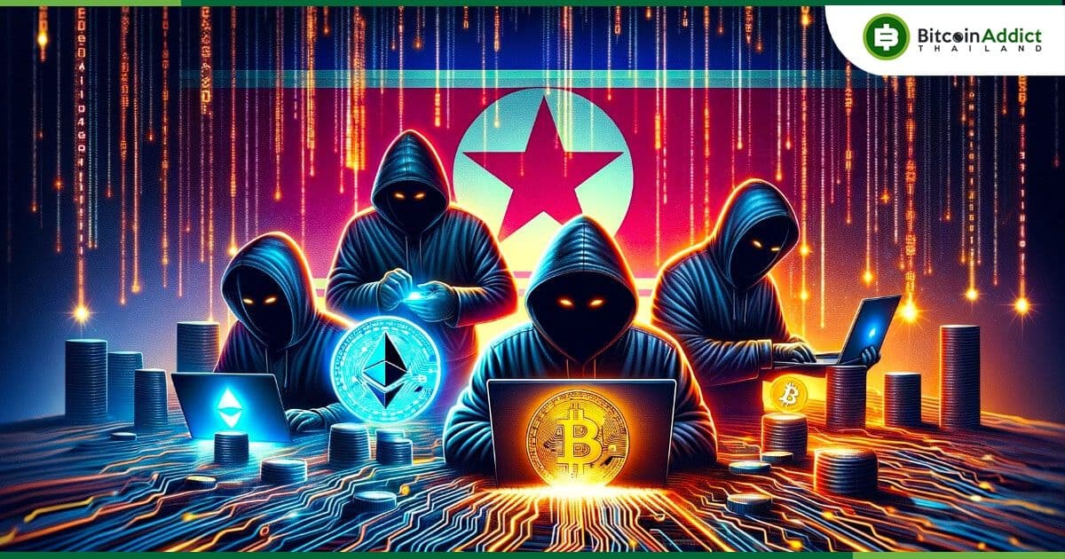 แฮ็กเกอร์เกาหลีเหนือ ขโมย Crypto ไปได้มูลค่ารวมกันกว่า 20,000 ล้านบาทในปี 2023