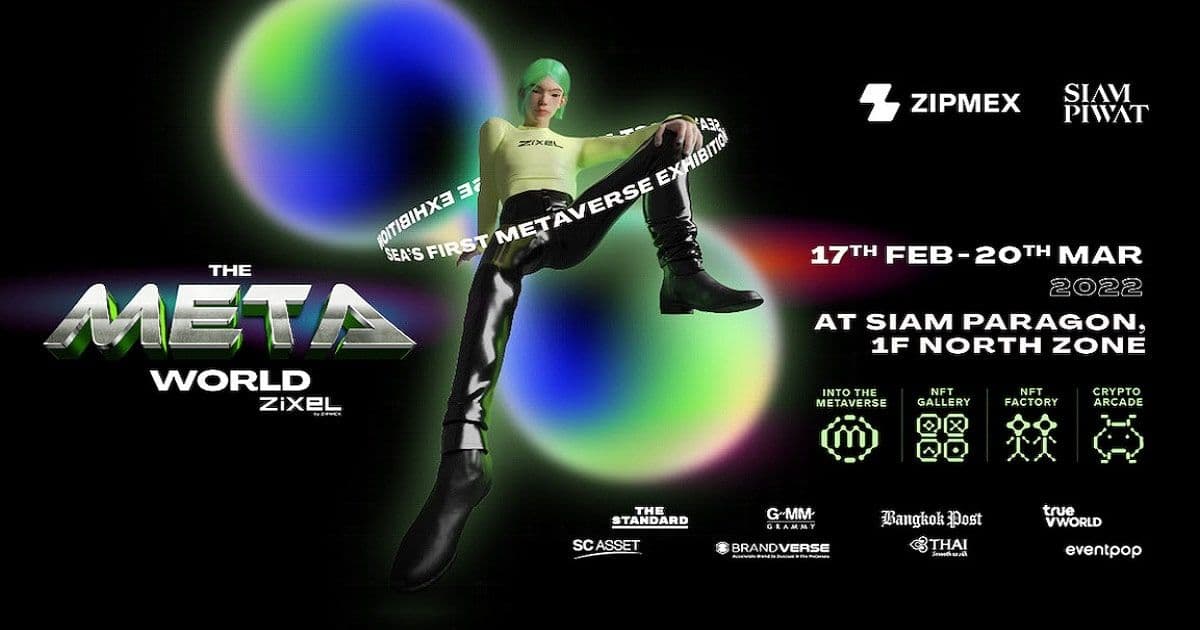 Zipmex” เนรมิต “The Metaworld by Zixel”ชวนทุกคนมาสัมผัสโลกดิจิทัลเต็มรูปแบบครั้งแรกในภูมิภาค 17 ก.พ.- 20 มี.ค.นี้ ที่สยามพารากอน