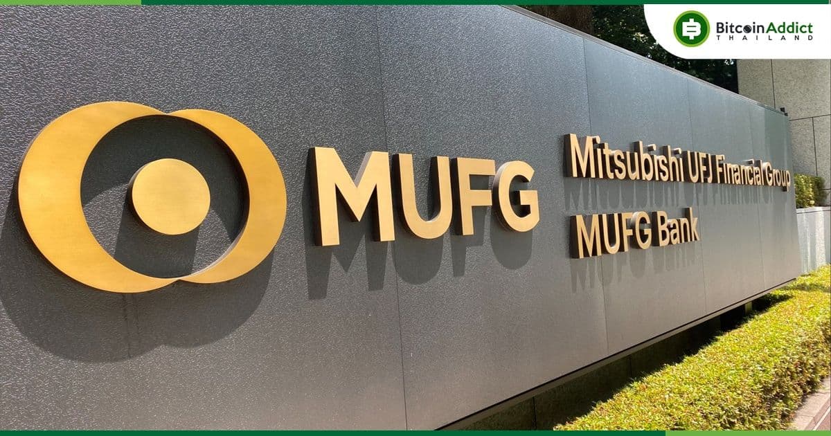MUFG สถาบันการเงินที่ใหญ่ที่สุดของญี่ปุ่น อาจเปิดตัว Global Stablecoins