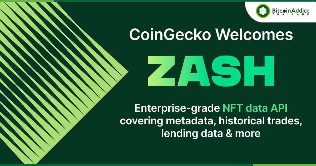 CoinGecko ประกาศการเข้าซื้อกิจการ Zash สตาร์ทอัพ NFT ชั้นนำ...เชื่อตลาด NFT ยังไม่ตายและจะกลับมาได้