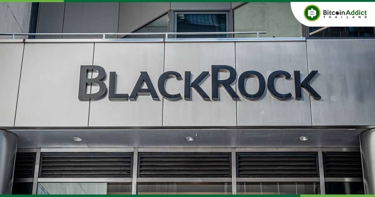 กองทุน BUIDL ของ BlackRock มีมูลค่าตลาดถึง 500 ล้านดอลลาร์ ในเวลาไม่ถึง 4 เดือน