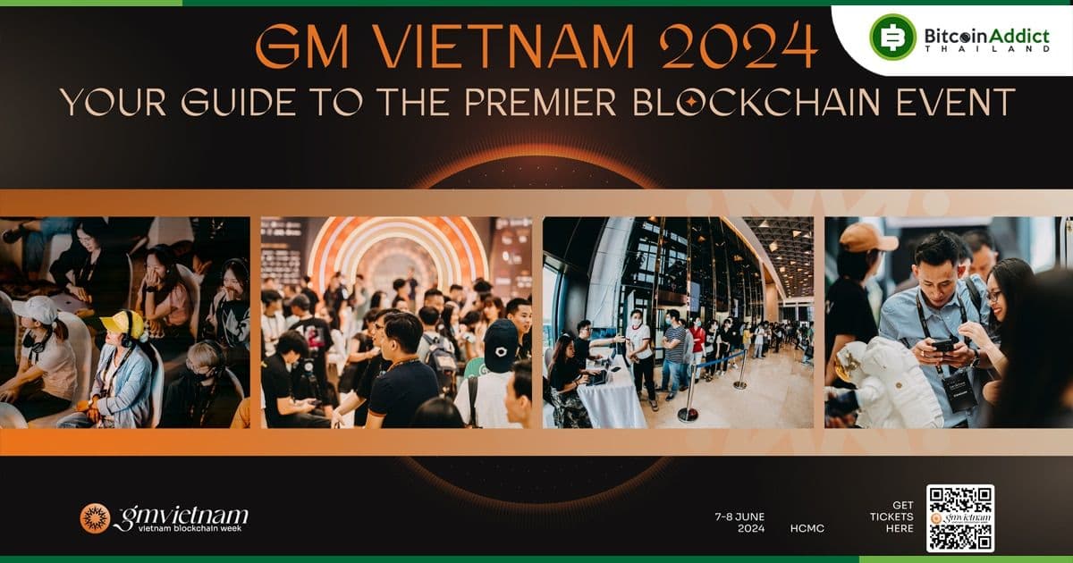 GM Vietnam 2024: คำแนะนำเกี่ยวกับงาน Premier Blockchain