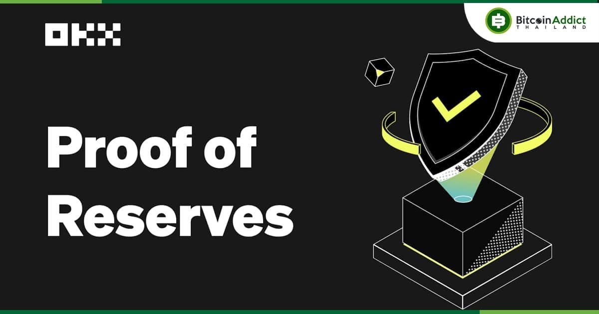 OKX เปิดเผยเงินสำรองมูลค่า 7.5 พันล้านดอลลาร์  ในรายงาน Proof-of-Reserves ประจำเดือน