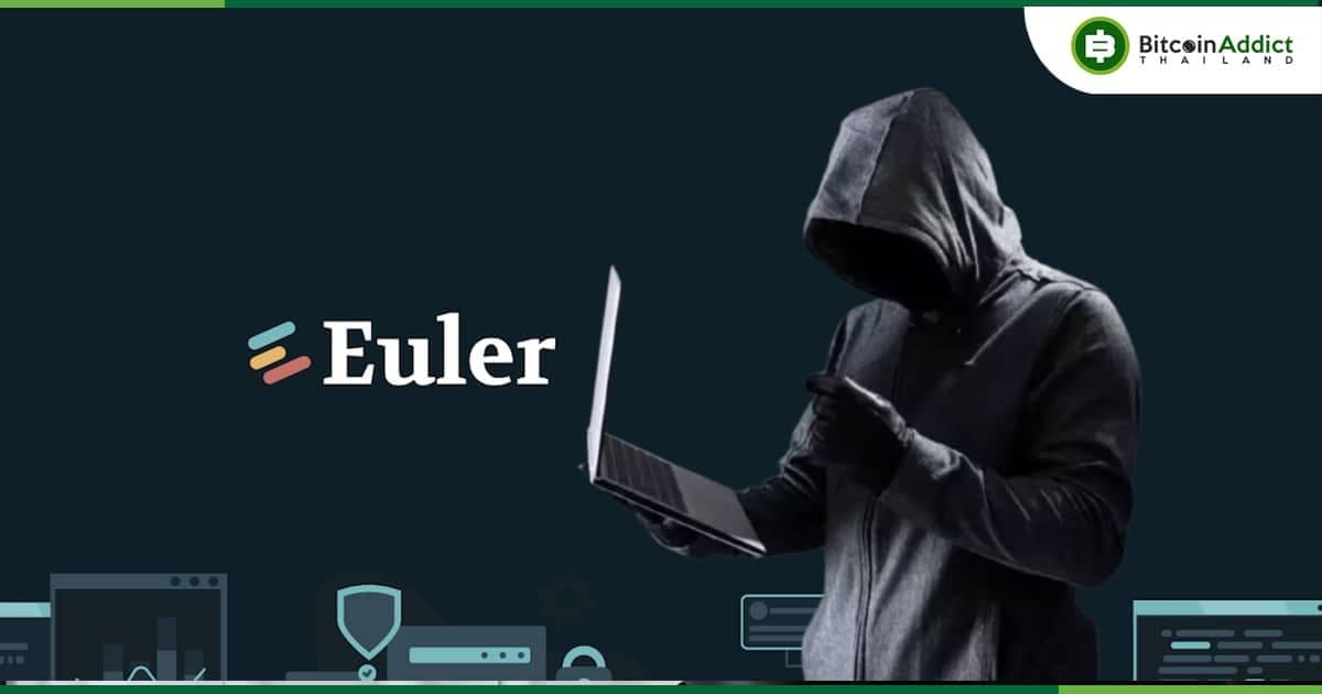 แฮ็กเกอร์ที่โจมตี Euler Finance เริ่มโอนคืน Ether ที่ถูกขโมยไปบางส่วนกลับมาแล้ว