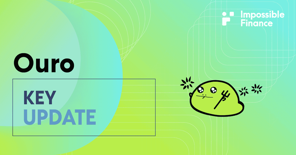 Impossible Finance IDO ครั้งที่ 7 — Ouro Key Updates