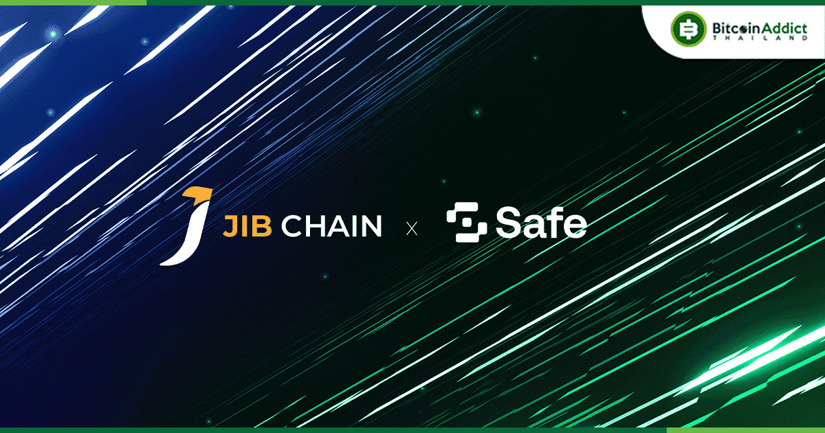 Safe พร้อมใช้งานบน JIB Chain แล้ว เสริมเครื่องมือด้านความปลอดภัยให้นักพัฒนาและผู้ใช้งาน