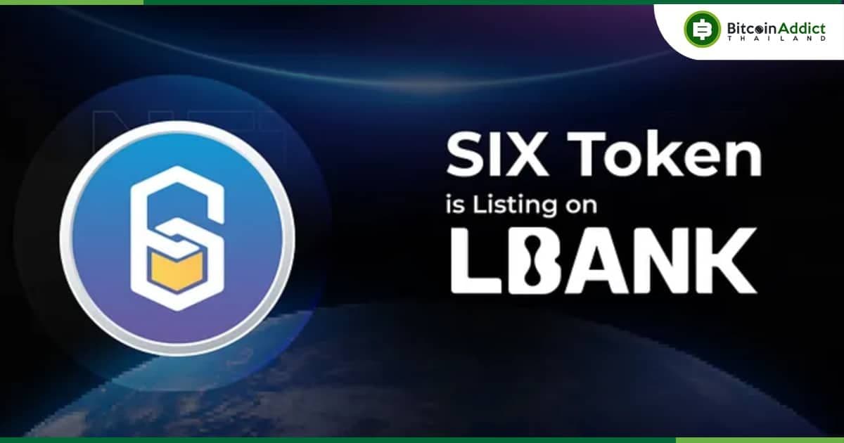 SIX Token เตรียมลิสต์ใน LBank Exchange วันที่ 17 สิงหาคม 2566 นี้