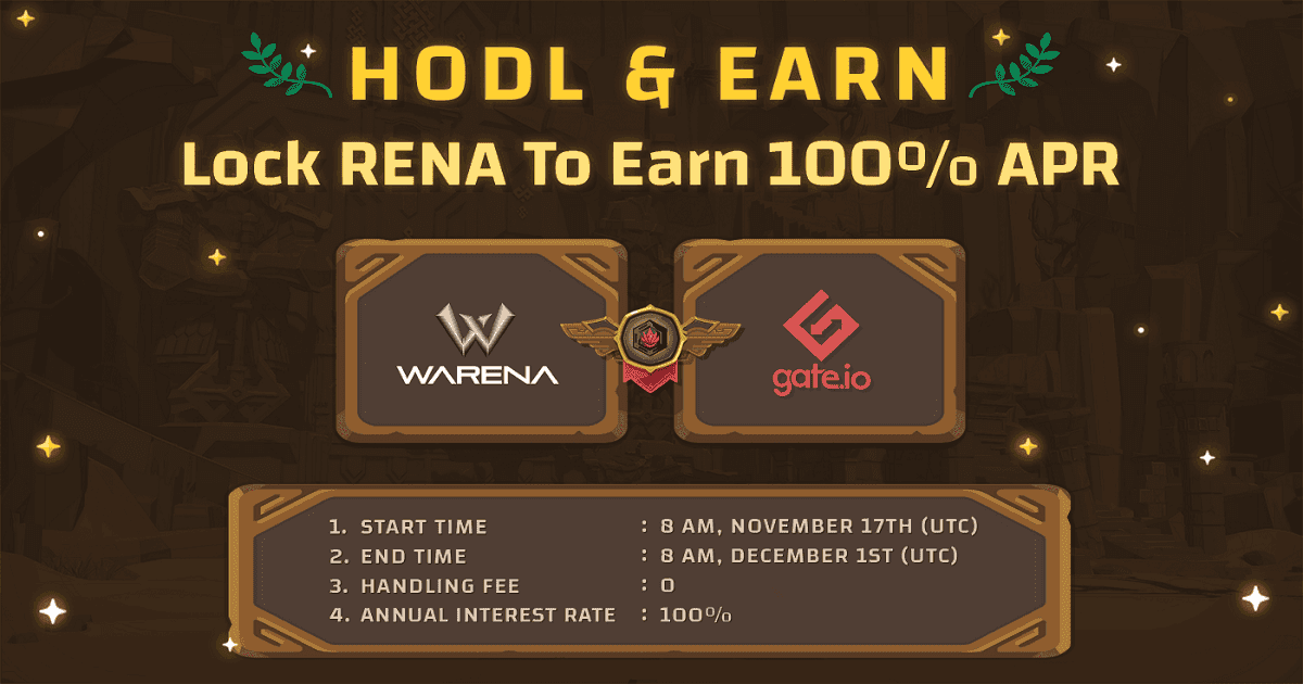 Warena x Gate: HODL & Earn — ล็อค RENA เพื่อรับ APR 100% (ระยะที่ 1)