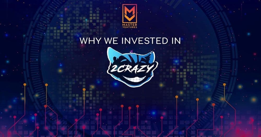 Master Venture ประกาศการลงทุนล่าสุดใน 2Crazy