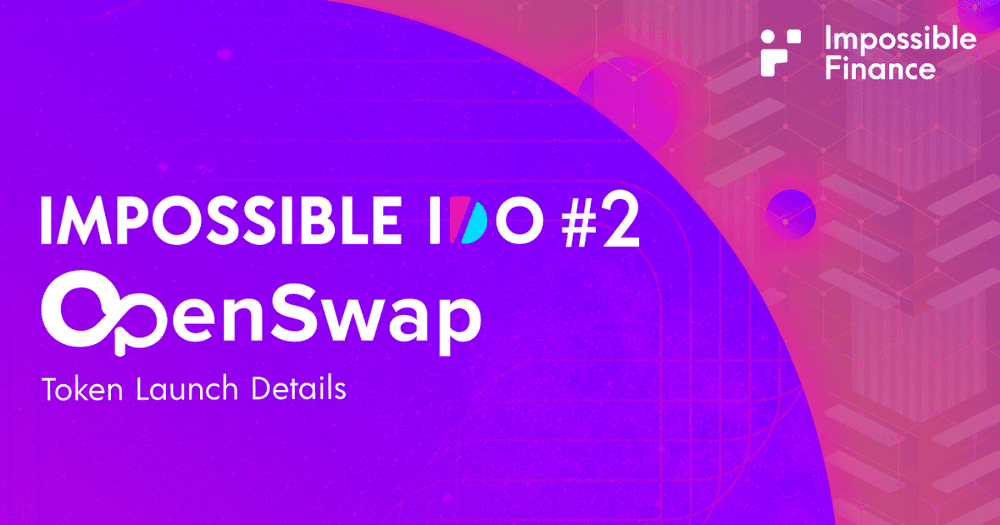 Impossible Finance ประกาศโครงการ IDO #2 — OSWAP Token Sale