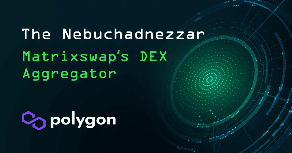 Matrixswap ได้รับทุนเพื่อสร้าง DEX Aggregator บน Polygon ($MATIC)