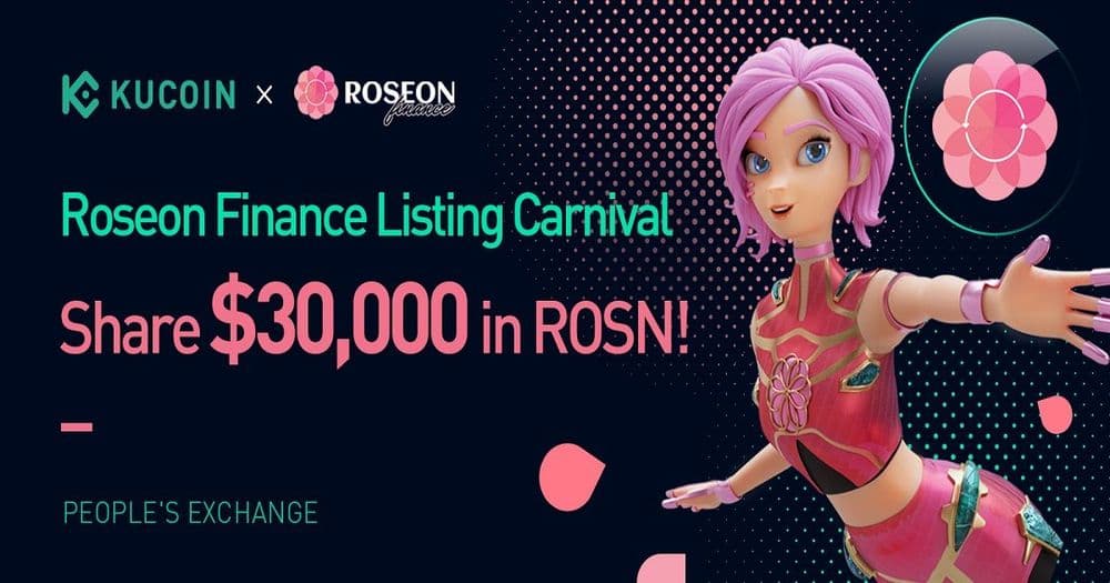 Roseon Finance ฉลองเปิดเทรดใน KuCoin แจกรางวัลรวมมูลค่า $30,000 ใน ROSN โทเค็น