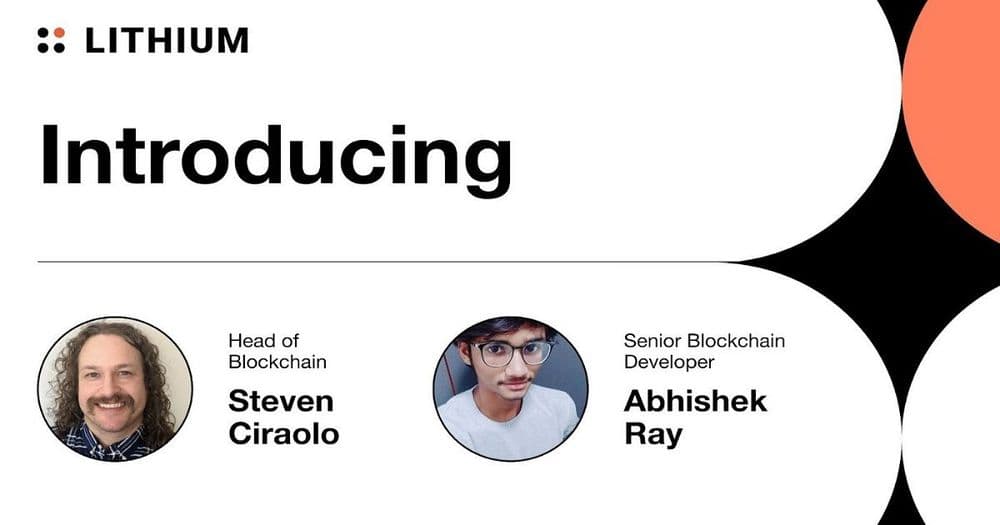 Steven Ciraolo หัวหน้าฝ่ายบล็อคเชนของ Lithium Finance และ Abhishek Ray ผู้พัฒนาบล็อกเชนอาวุโส