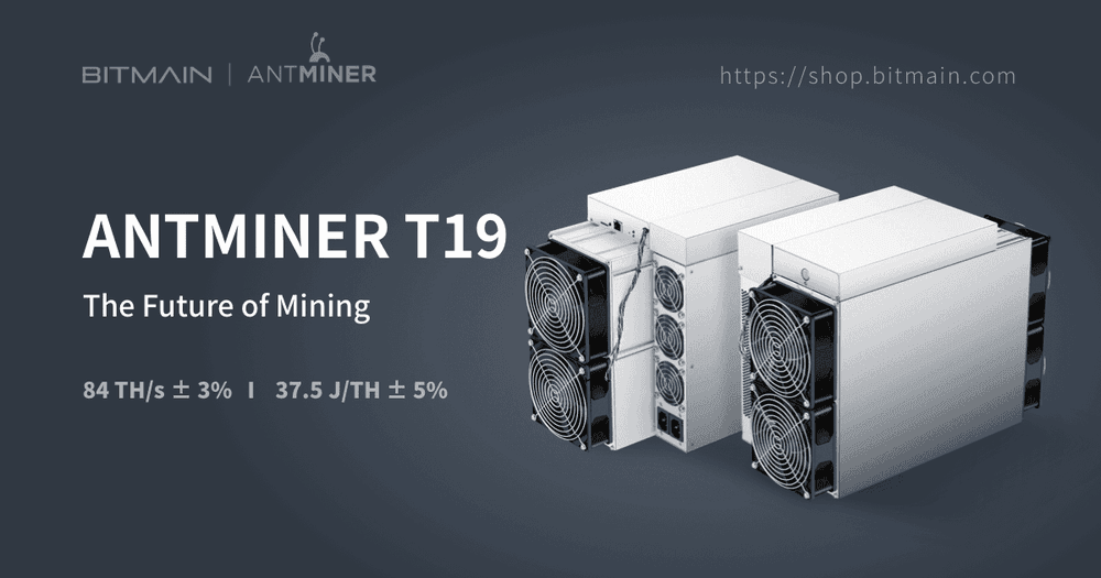 Bitmain เปิดตัว Antminer T19 รุ่นใหม่ราคาประหยัด มาพร้อมแรงขุด 84 TH/s