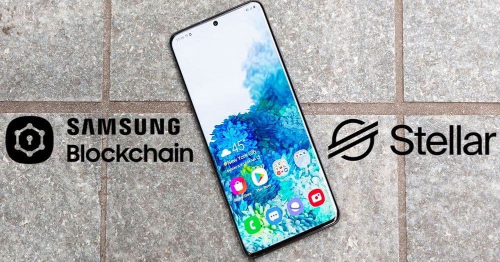 Samsung ประกาศรองรับ Stellar (XLM) ใน Samsung Blockchain Keystore
