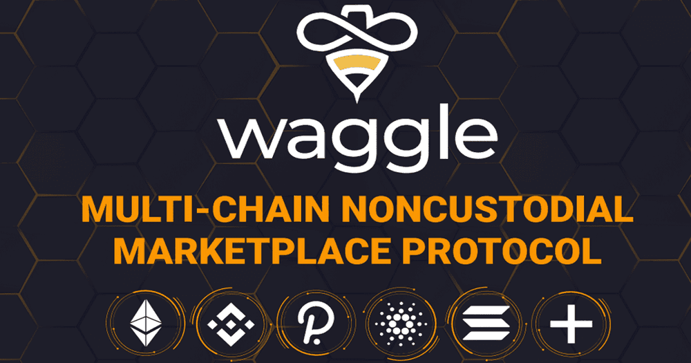 Waggle Network — เครือข่าย Multi-chain Marketplace Protocol สำหรับโทเค็นที่ถูกล็อค