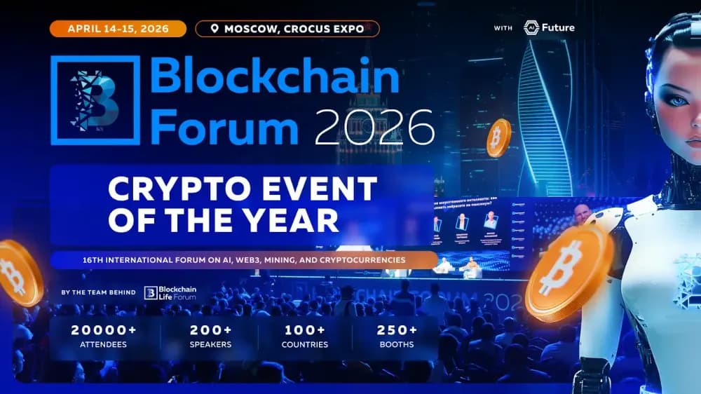 Blockchain Forum 2026 บุกมอสโก 14–15 เม.ย. ดันธีม AI x Blockchain x เศรษฐกิจดิจิทัลในงานเดียวกัน