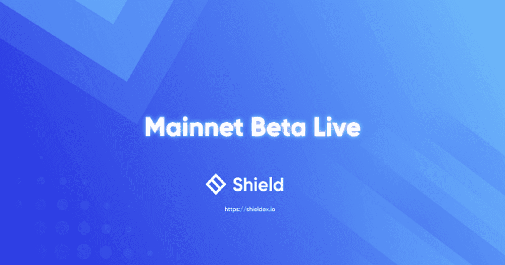 Shield ประกาศว่า Mainnet Beta เปิดให้ใช้งานแล้ว