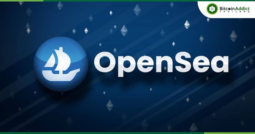 OpenSea เผย!! จะรองรับ NFT ที่อยู่ในบล็อกเชน Ethereum แบบ Proof-of-stake เท่านั้น