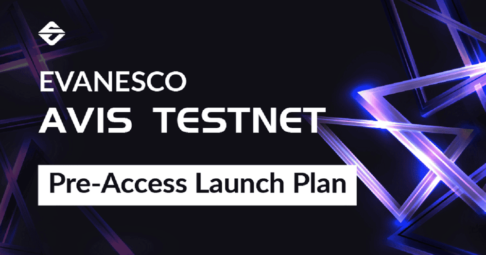Evanesco เปิดตัวเครือข่าย Testnet--AVIS และเปิด Pre-access 15 วัน