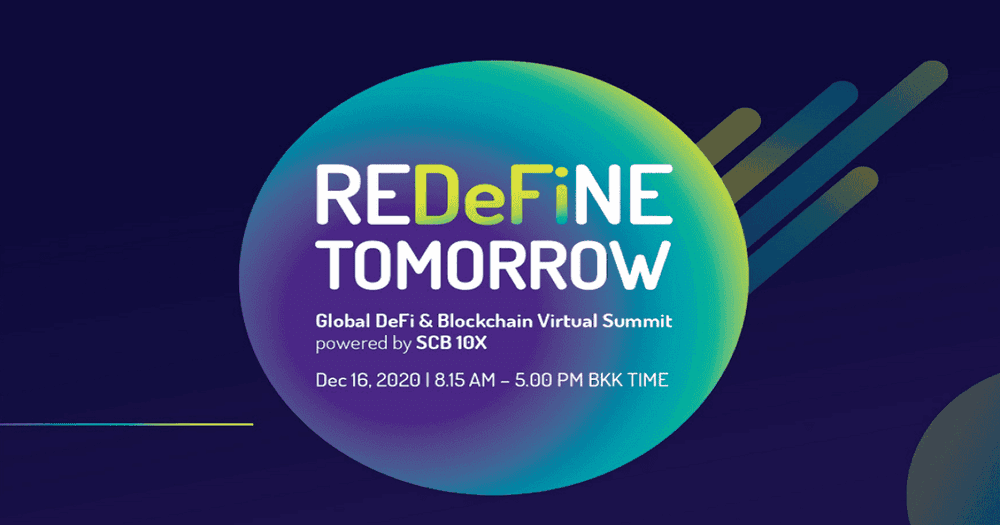 เตรียมพบกับงาน “REDeFiNE TOMORROW” งาน Virtual Summit ด้าน DeFi & Blockchain จัดโดย SCB 10X
