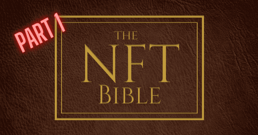 The NFT Bible — Part 1: NFT คืออะไร?