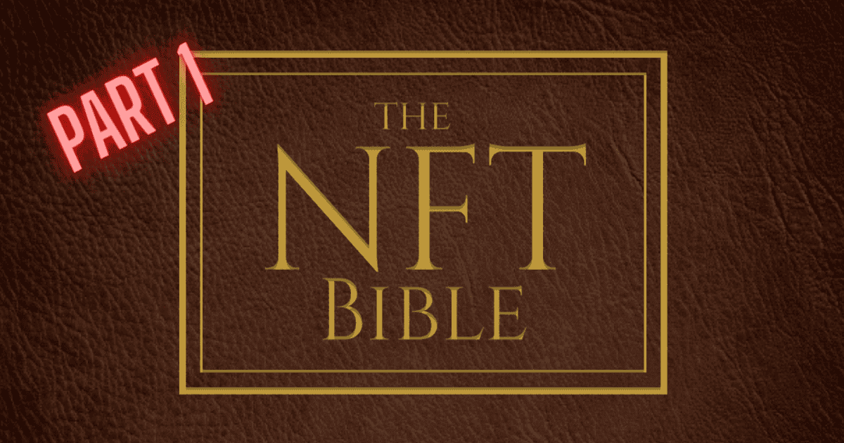 the nft bible part 1 what is nft