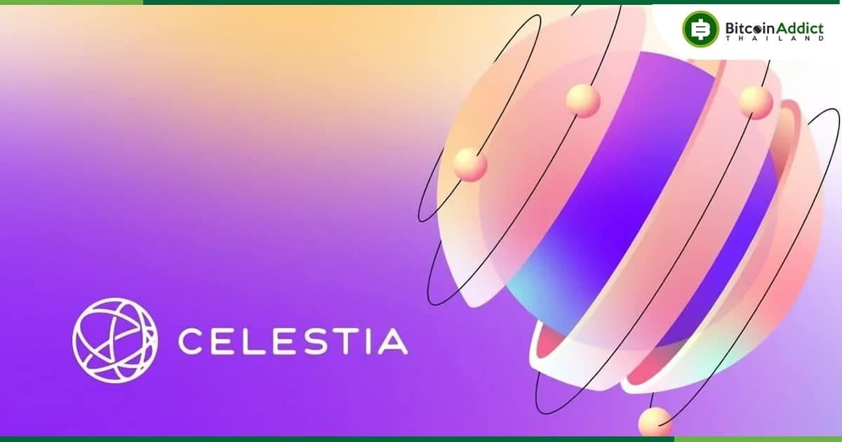 เช็คด่วน!! Celestia แจก Airdrop 60 ล้านโทเค็น แก่นักพัฒนา 7,579 รายและ onchain addresses 576,653 รายการ